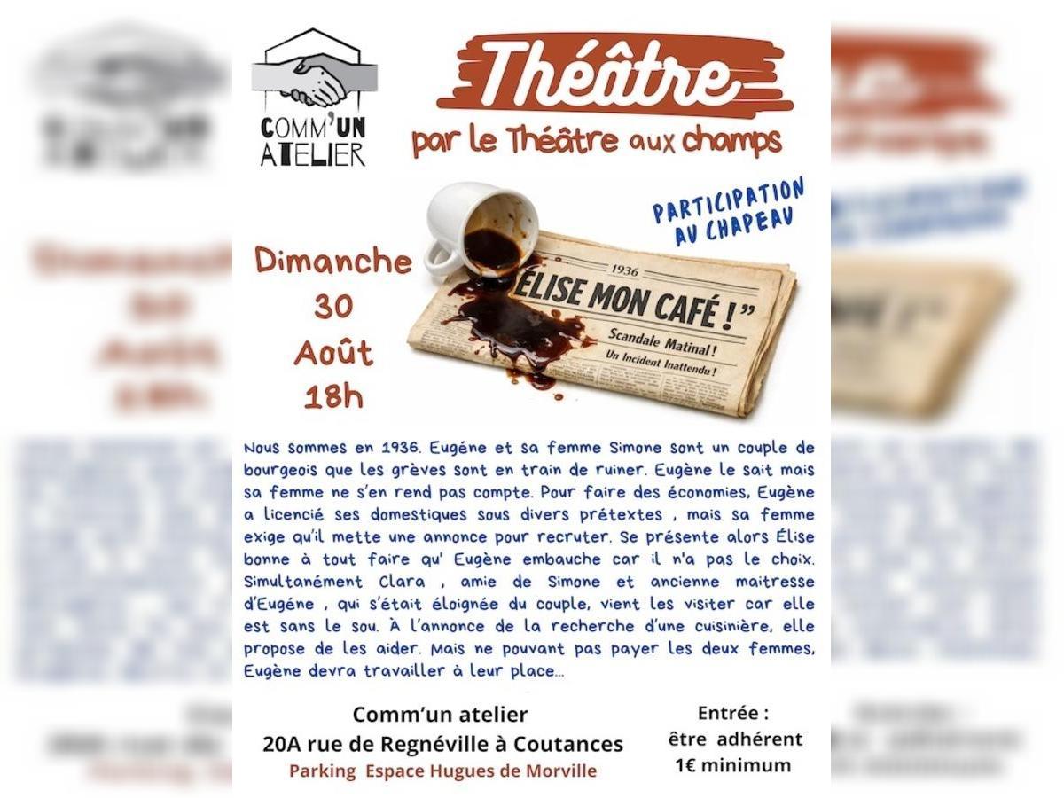 Théâtre Élise mon café 20 Rue de Regnéville Coutances 2026-08-30