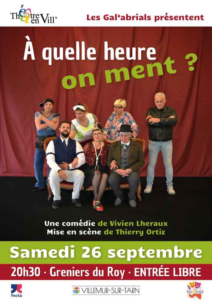 THÉÂTRE EN VILL’ : « A quelle heure on ment ? », Les Greniers du Roy, Villemur-sur-Tarn