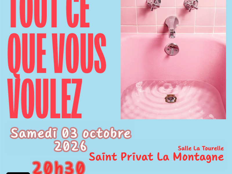 Théâtre Tout ce que vous voulez  Saint-Privat-la-Montagne
