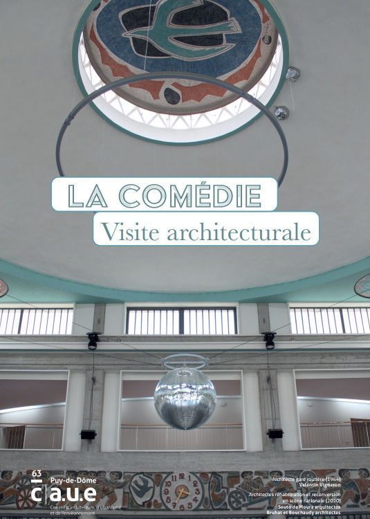Visite commentée de La Comédie, La Comédie de Clermont, Clermont-Ferrand