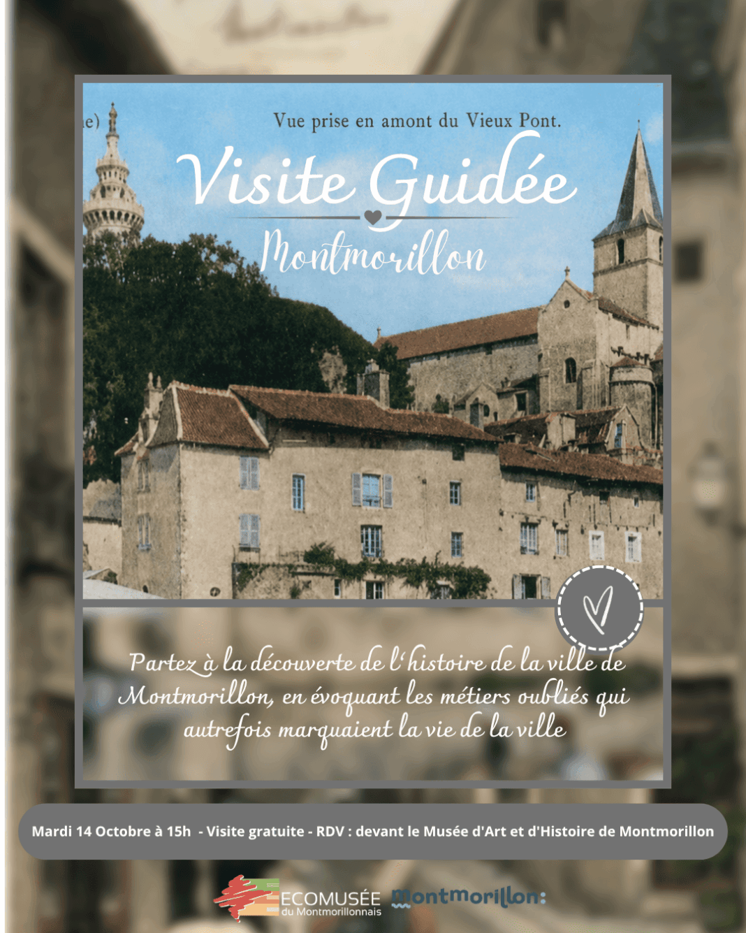 Visite guidée de Montmorillon autrefois  Montmorillon
