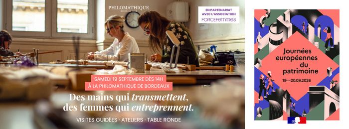 Visites guidées des ateliers & table ronde "Paroles de femmes" Société philomathique de Bordeaux Bordeaux