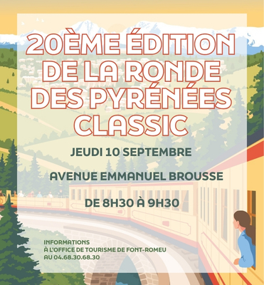 20ÈME ÉDITION DE LA RONDE DES PYRÉNÉES CLASSIC JEUDI 10 SEPTEMBRE Font-Romeu-Odeillo-Via