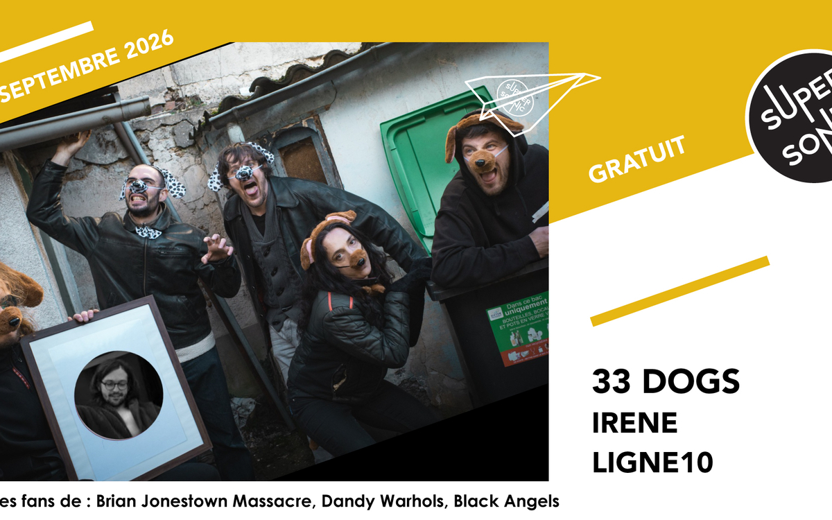 33 Dogs • IRENE • Ligne10 SUPERSONIC Paris