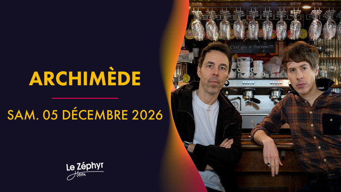 Archimède, Le Zéphyr, Hem