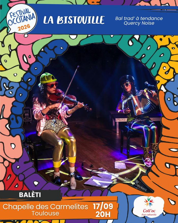 Balèti amb La Bistouille – Festival Occitania X Coll&rsquo;Òc, Chapelle des Carmélites (Tolosa), Blagnac