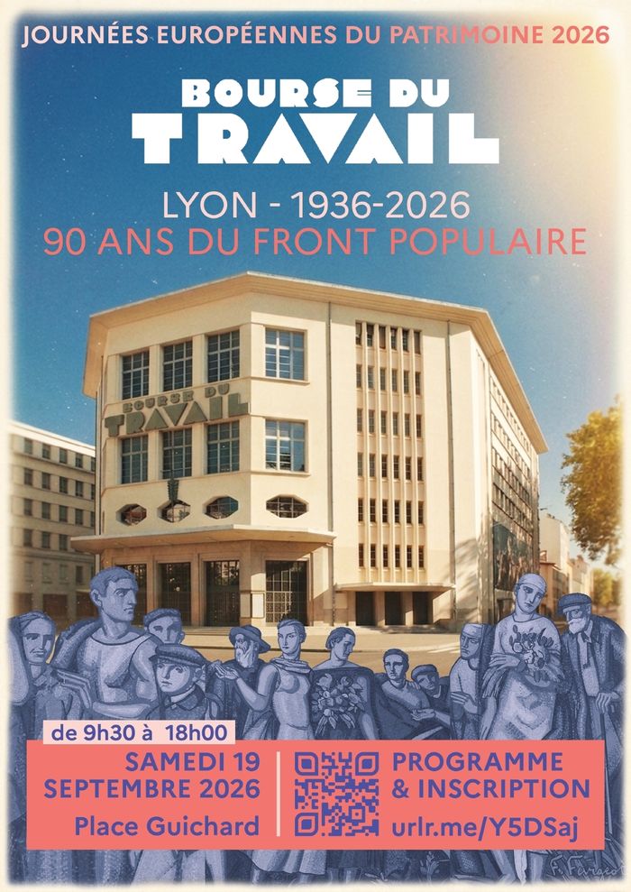 Bourse du Travail : 90 Ans du Front Populaire, La Bourse du travail, Lyon