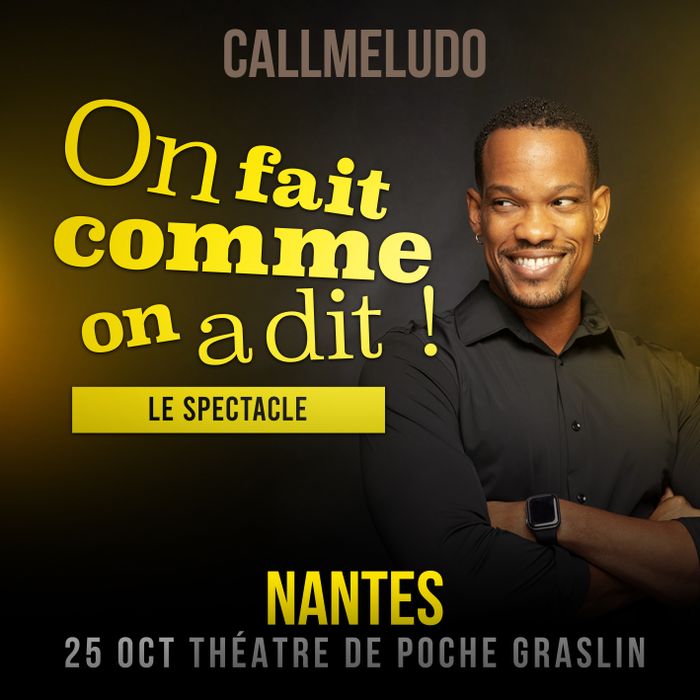 Callmeludo : « On fait comme on a dit », Théâtre de Poche Graslin – TPG, Nantes