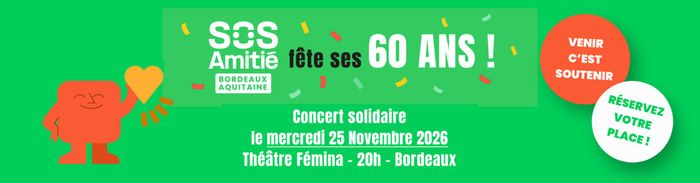 Célébrons 60 ans d’écoute avec S.O.S Amitié Bordeaux Aquitaine !, Théâtre Fémina, Bordeaux