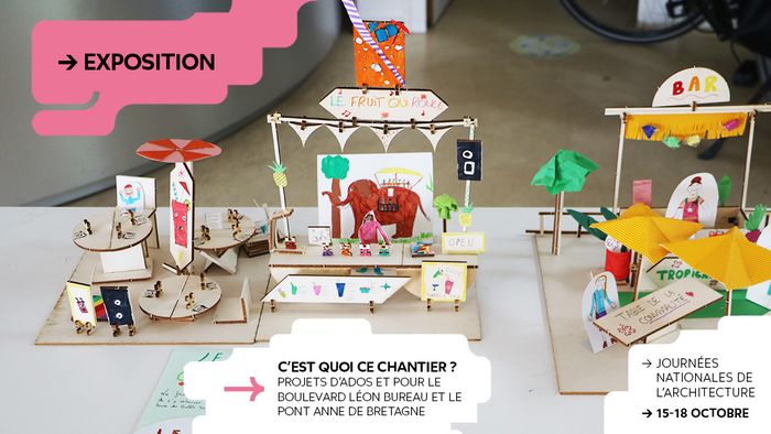 « C’est quoi ce chantier ?! » exposition de maquettes d’ados, Café des Marchandises, Nantes