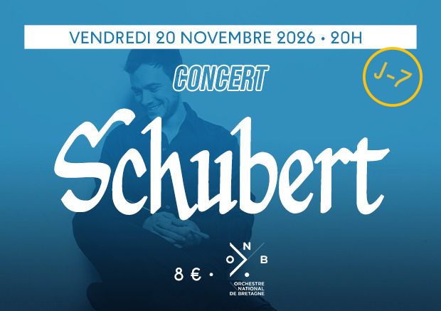 [CONCERT] Schubert, Opéra de Rennes, Rennes