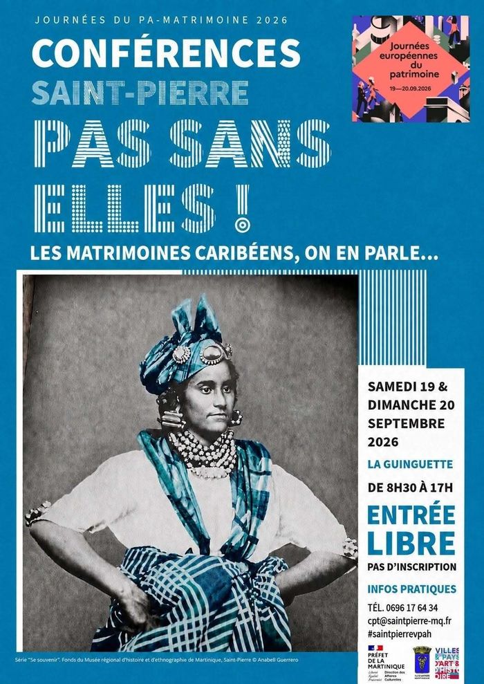 [Conférence] JOURNÉES EUROPÉENNES DU PATRIMOINE PAS SANS  ELLES « Les Matrimoines Caribéens, on en parle… », Saint-Pierre Martinique, Saint-Pierre