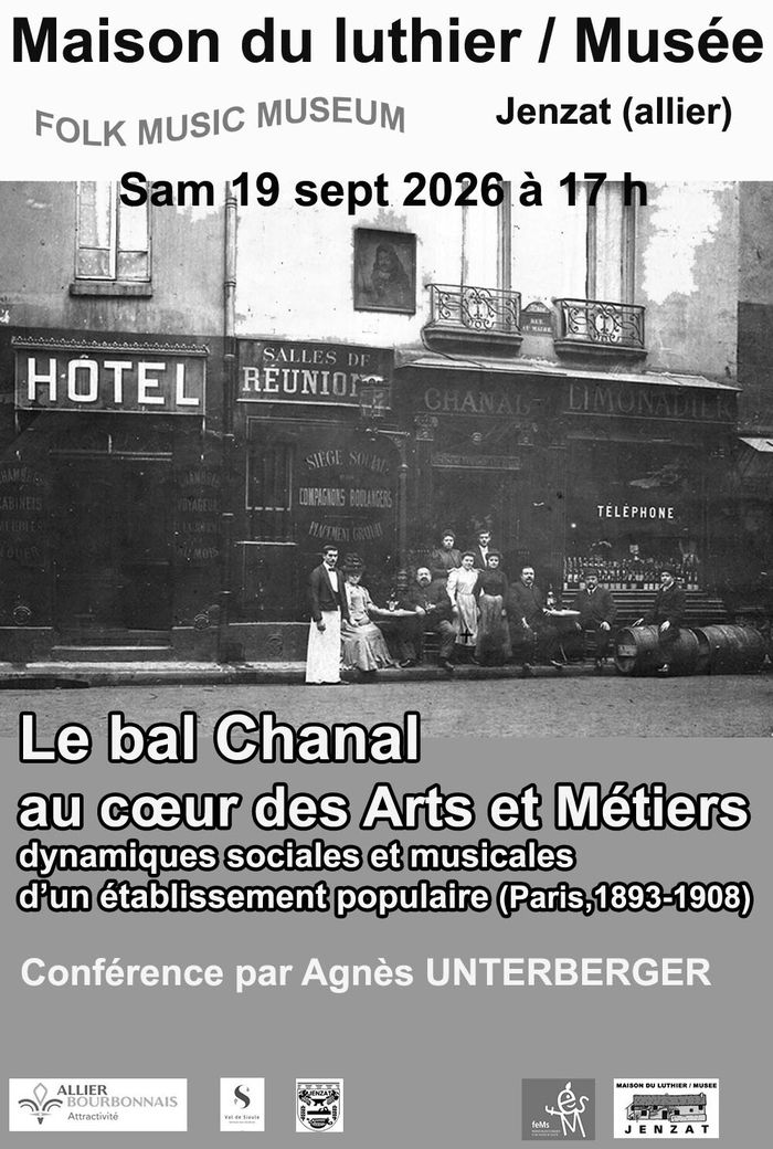 Conférence : “Le bal Chanal au cœur des Arts et Métiers, dynamiques sociales et musicales d’un établissement populaire (Paris,1893-1908).“, Maison du Luthier / Musée, Jenzat