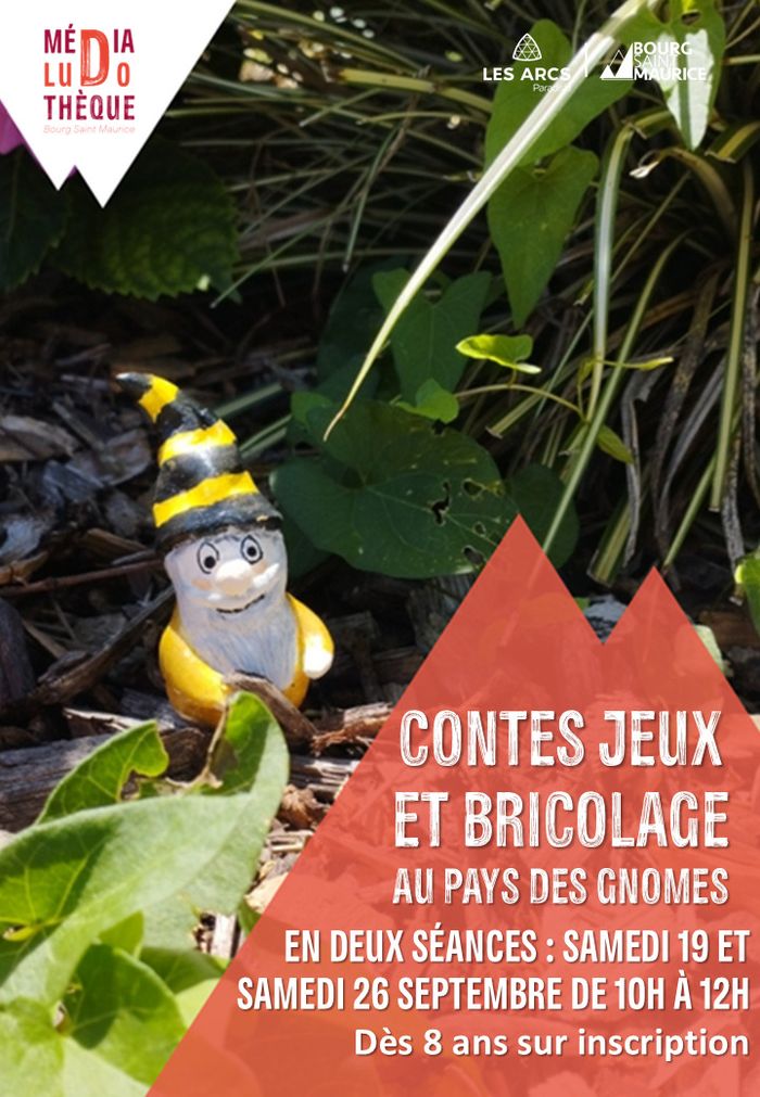 Conte, jeu et bricolage : au pays des gnomes, Médialudothèque de Bourg Saint Maurice, Bourg-Saint-Maurice