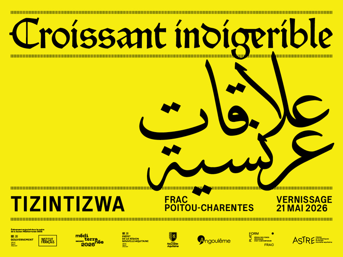 Exposition : « Croissant Indigerible / علاقات عرنسية » du Collectif Tizintizwa, FRAC Poitou-Charentes – site d&rsquo;Angoulême, Angoulême
