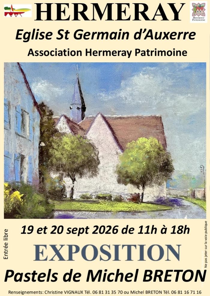 Exposition dans l’église médiévale d’Hermeray : Pastels de Michel Breton réalisés sur le patrimoine du village, Église St Germain d’Auxerre, Hermeray