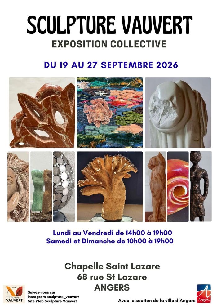 Exposition de l’association Sculpture Vauvert, Chapelle Saint-Lazare, Angers