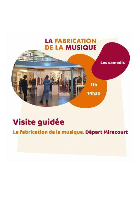 Exposition la fabrication de la musique, départ Mirecourt parcours accompagné Musée de Mirecourt Mirecourt