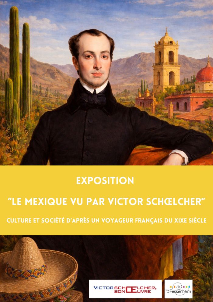 Exposition « Le Mexique vu par Victor Schœlcher », Espace muséographique Victor Schoelcher, Fessenheim