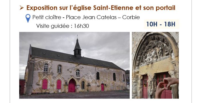 Exposition sur l&rsquo;église St Etienne de Corbie et son portail, Ancienne église collégiale Saint-Etienne, Corbie