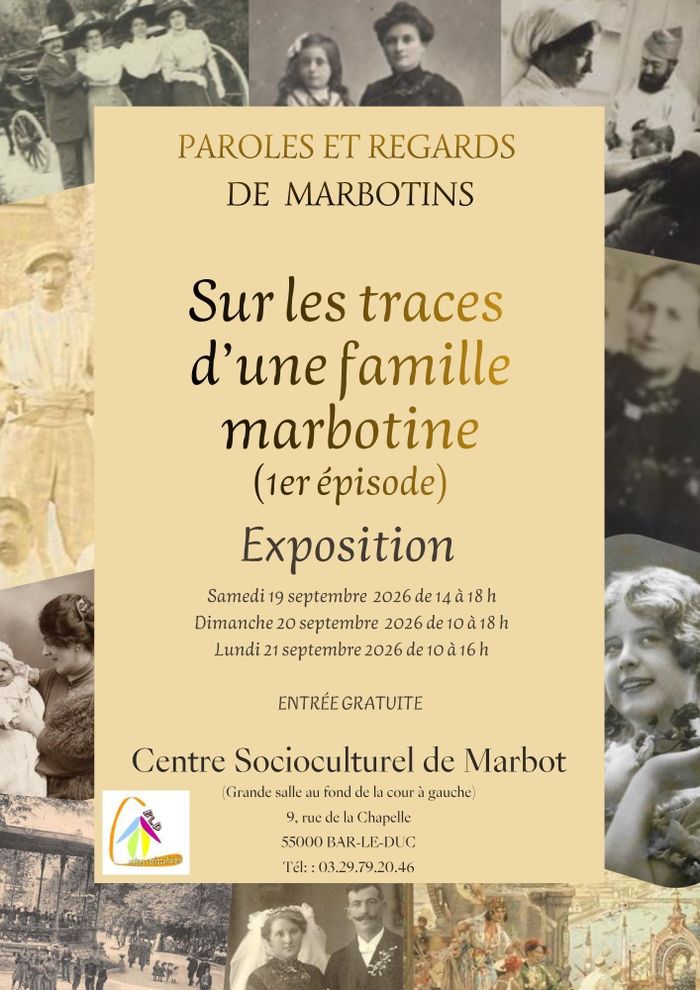 Exposition « Sur les traces d’une famille Marbotine », Centre social de Marbot, Bar-le-Duc
