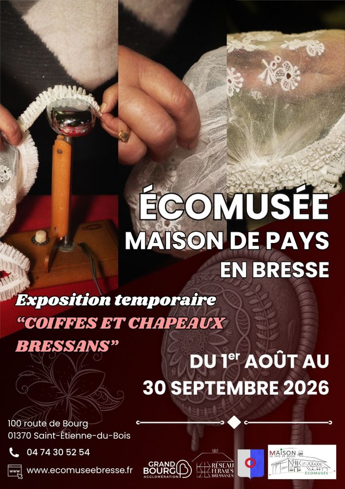 Exposition temporaire « Coiffes et chapeaux bressans » à l’Écomusée Maison de Pays en Bresse, Ecomusée Maison de Pays en Bresse, Saint-Étienne-du-Bois