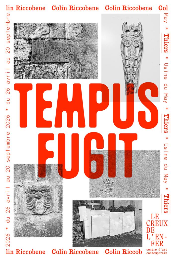 Exposition « Tempus Fugit » de Colin Riccobene, Le Creux de l’Enfer, Thiers
