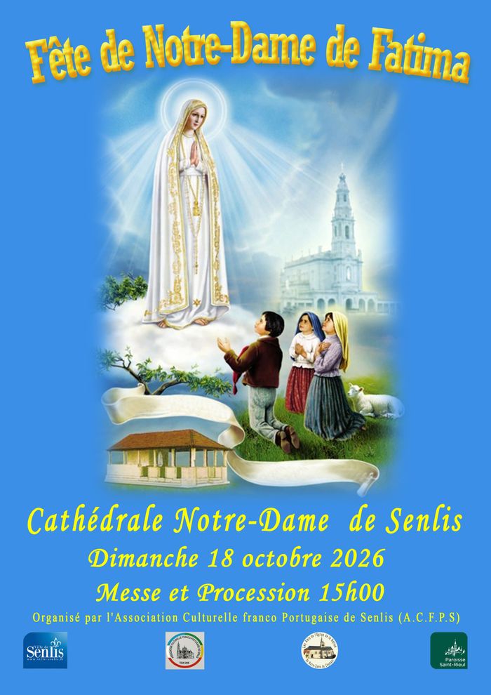 Fête de Notre-Dame de Fatima, Cathédrale Notre-Dame de Senlis, Senlis