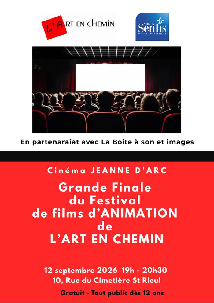 Finale du festival 2026 de films d&rsquo;animation courts de l&rsquo;Art en chemin au cinéma Jeanne d&rsquo;Arc, Cinéma de Senlis, Senlis