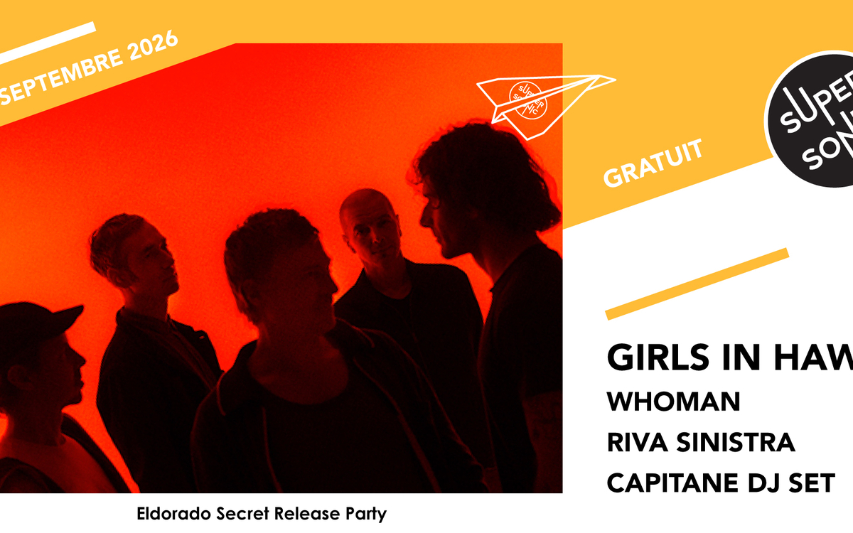 Girls in Hawaii • Whoman • Riva Sinistra SUPERSONIC Paris