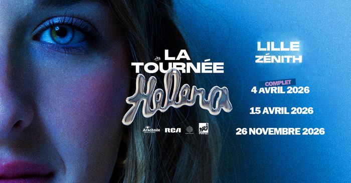 Helena, Zénith de Lille, Lille