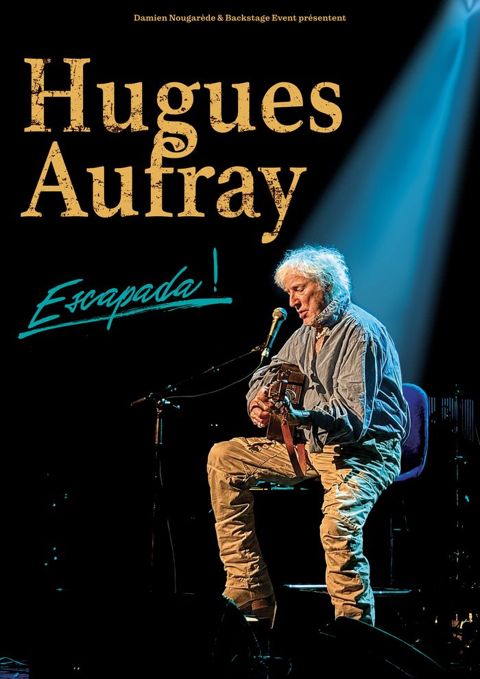 Hugues Aufray – Escapada !, Le Pin Galant, Mérignac