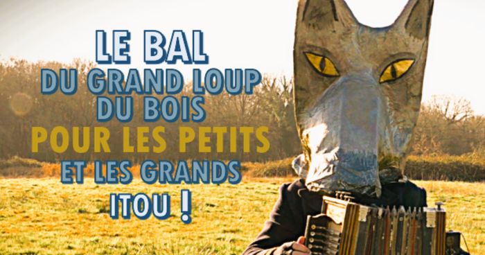 Le Bal du Grand Loup du Bois, Espace Le Goffic, Pacé