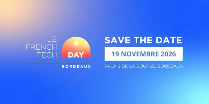 Le French Tech Day 2026, Palais de la Bourse, Bordeaux