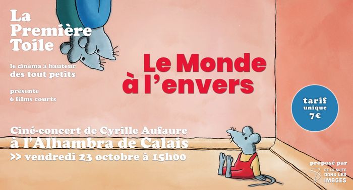 Le monde à l&rsquo;envers, Cinéma Alhambra, Calais