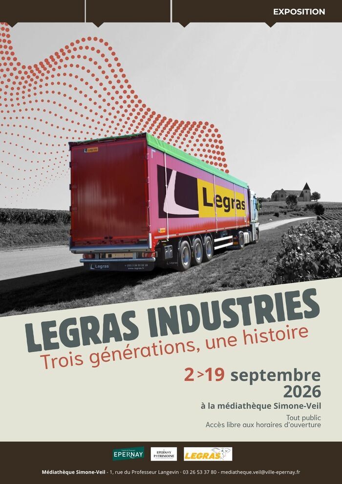 Legras industries : trois générations, une histoire, Médiathèque Simone-Veil, Épernay