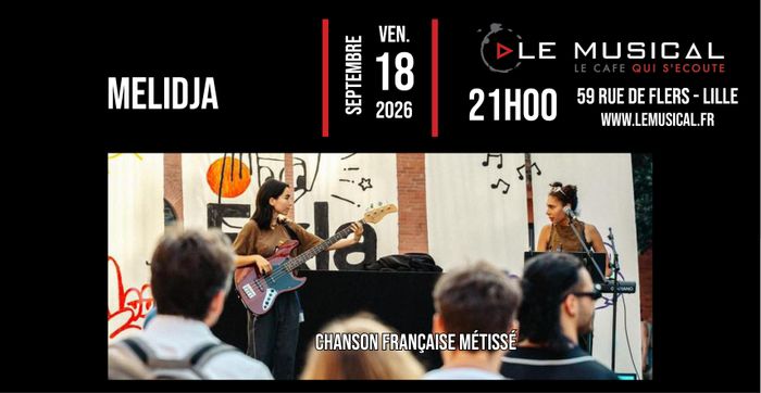 Live: Melidja (Chanson Française métissé), le musical, Lille