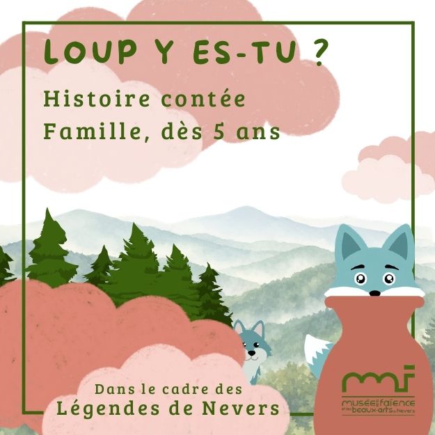 Loup y es-tu ?, Musée de la Faïence et des Beaux-Arts, Nevers