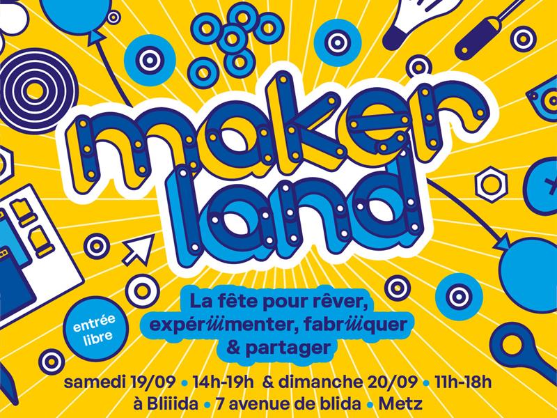 Makerland La fête du faire soi-même Bliiida Metz