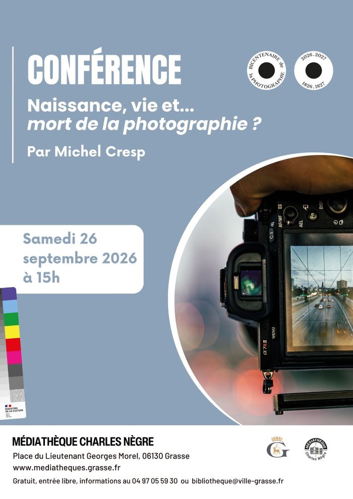 Naissance, vie et … mort de la photographie ? – Conférence par Michel Cresp, photographe, Médiathèque Charles Nègre, Grasse