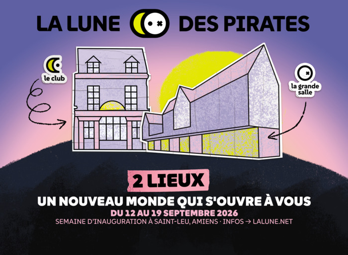 Nocturne – À la découverte de la nouvelle salle de La Lune des Pirates, La Lune des Pirates – Grande Salle, Amiens