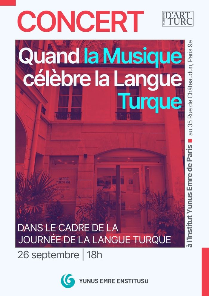 Quand la Musique célèbre la Langue Turque, Yunus Emre Institut, Paris