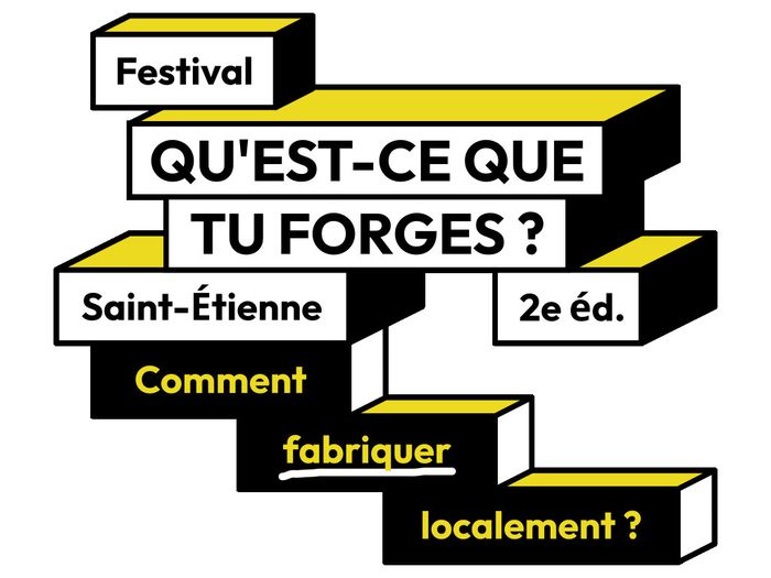 Qu&rsquo;est-ce Que Tu Forges ? 2026, FabLab, D-Factory, Centre des Savoirs et de l&rsquo;Innovation, Saint-Étienne