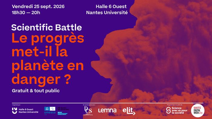 Scientific Battle : Le progrès met-il la planète en danger ? Halle 6 Ouest Nantes
