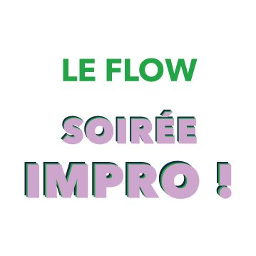 SOIRÉE IMPRO LE FLOW !, Théâtre Aux Croisements, Perpignan