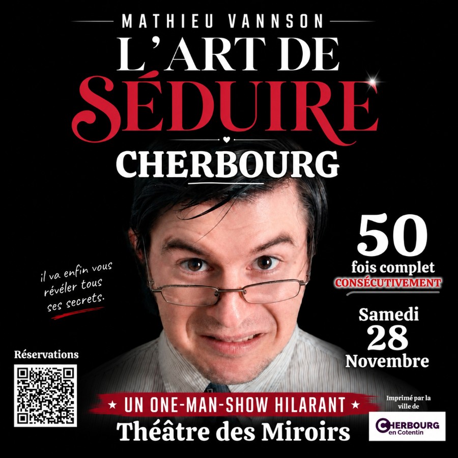 Spectacle L’art de séduire, de Mathieu Vannson Rue Luther King Cherbourg-en-Cotentin