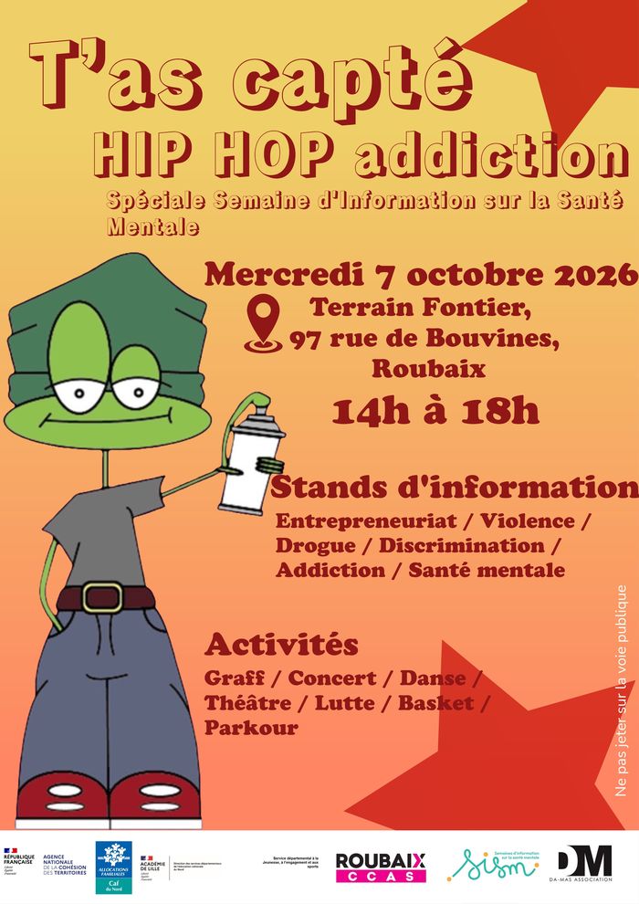 T’as capté x Hip Hop addiction (Spéciale Semaine d’information sur la Santé Mentale), Terrain Fontier, 97 rue de Bouvines à Roubaix, Roubaix