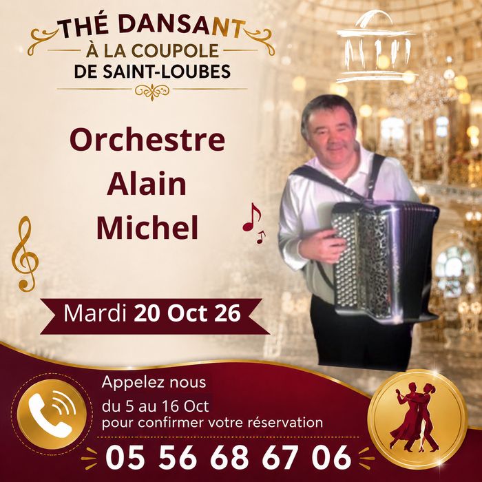 Thé dansant, orchestre ALAIN MICHEL, La Coupole, Saint-Loubès
