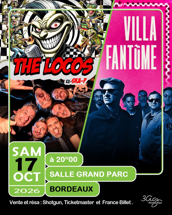 THE LOCOS (Ex-SKA-P) et Villa Fantôme, La Salle des Fêtes Bordeaux Grand Parc, Bordeaux