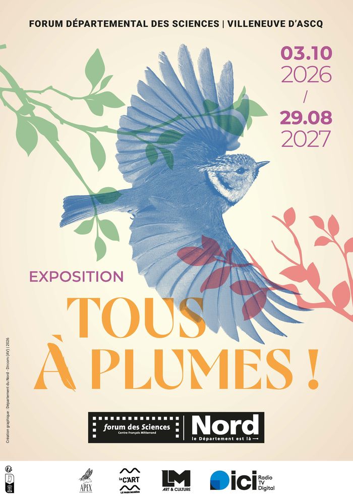 Tous à plumes !, Forum départemental des Sciences, Villeneuve-d’Ascq